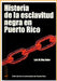 Historia de la esclavitud negra en Puerto Rico - Book