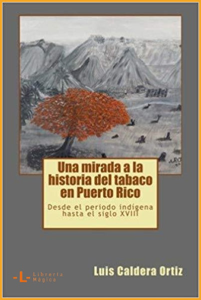 Una mirada a la historia del tabaco en Puerto Rico: Desde el