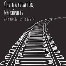 Presentación del libro de poemas Última Estación Necrópolis, Ana María Fuster Ediciones Aguadulce
