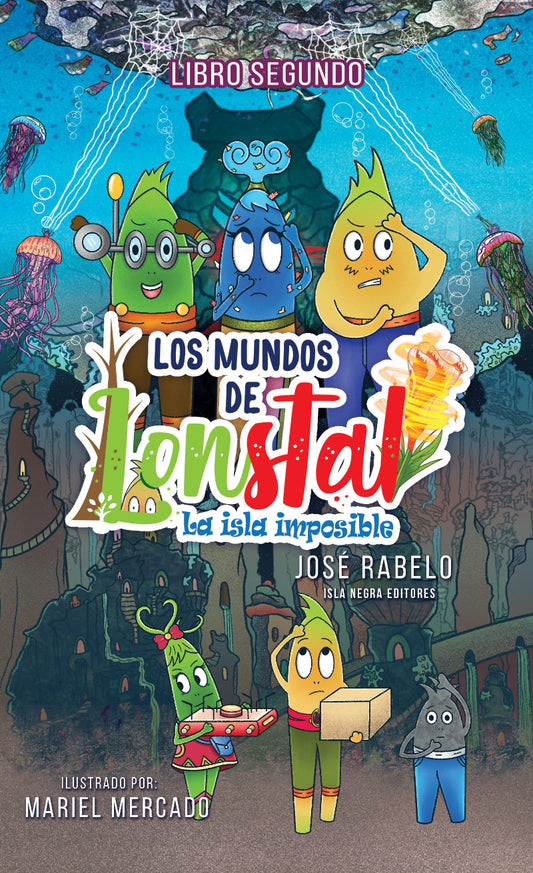 Los mundos de Lonstal 2 La isla imposible, José Rabelo