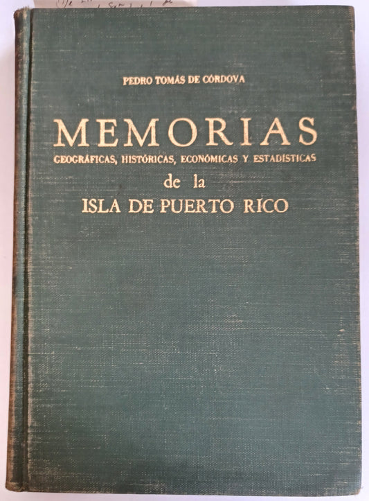 Memorias geográficas, históricas económicas y estadísticas de la isla de Puerto Rico (Tomos 1, 2 3, 5 y 6)