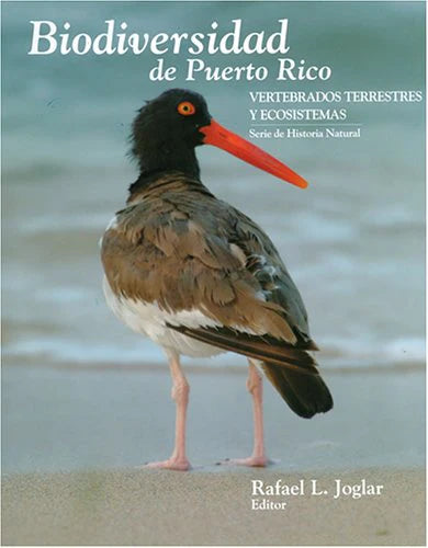 Biodiversidad de Puerto Rico: Vertebrados Terrestres y Ecosistemas Rafael. L Joglar