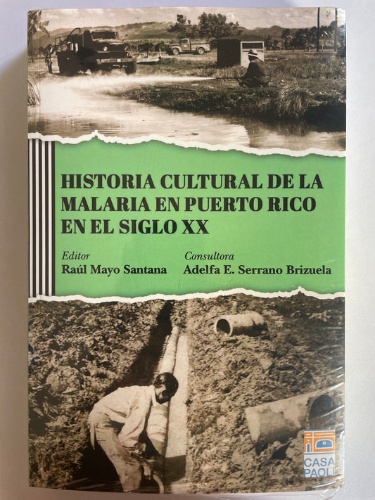 Historia Cultural de la Malaria en Puerto Rico en el Siglo XX