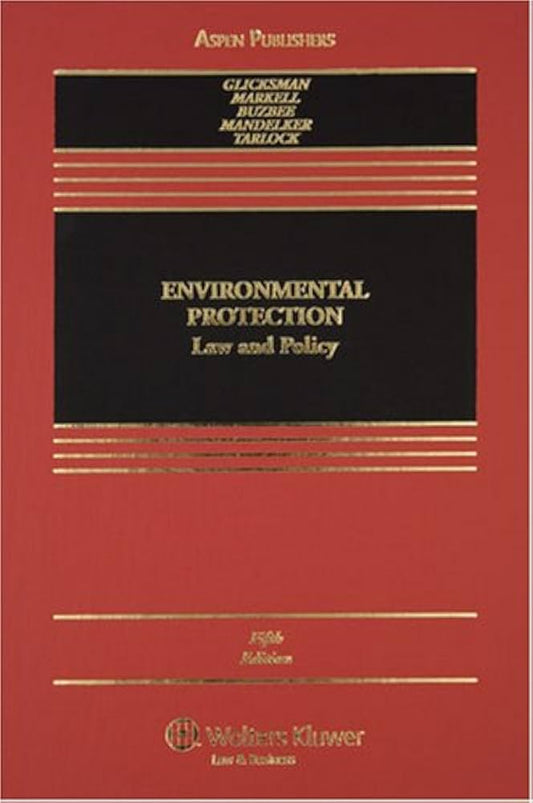 Environmental Protection: Law and Policy (Aspen Casebook)