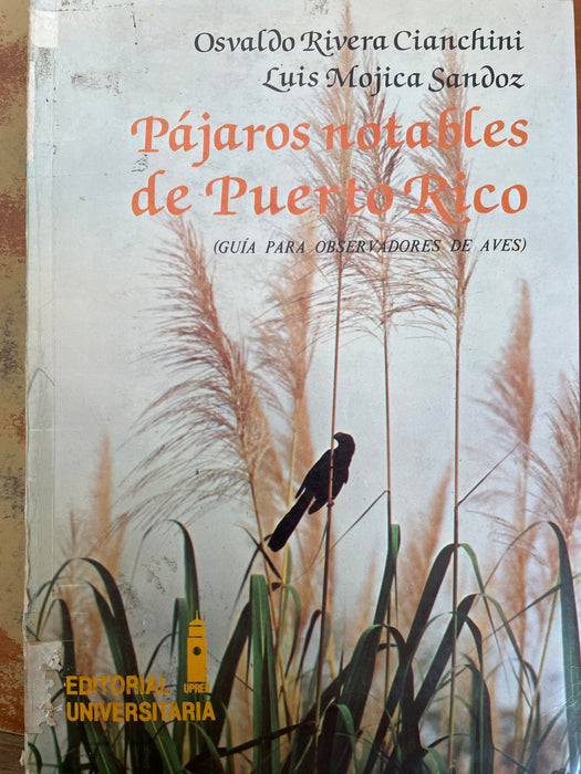 Pájaros notables de Puerto Rico (Guía para observadores de Aves)- Osvaldo Rivera Cianchini, Luis Mojica Sandoz