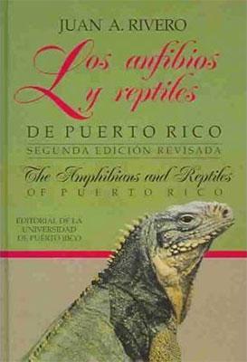 Los Anfibios y Reptiles de Puerto Rico Juan A Rivero