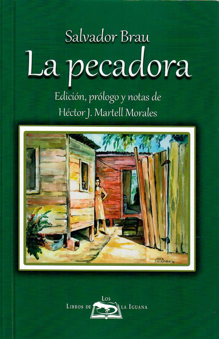 LA PECADORA Edición , prólogo y notas de Hector J. Martell Morales
