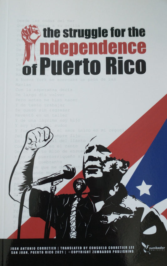 THE STRUGGLE FOR THE INDEPENDENCE OF PUERTO RICO