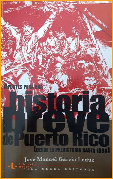 Apuntes para una Historia Breve de Puerto Rico (desde la 