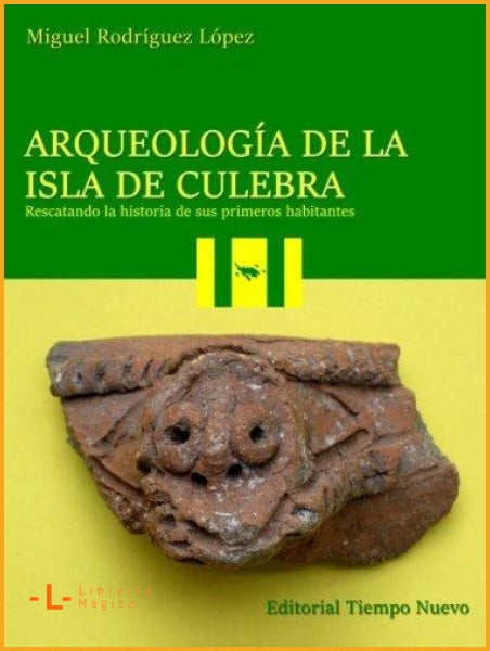 Arqueología de la Isla de Culebra - Miguel Rodríguez López -