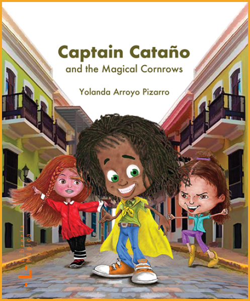 Captain Cataño and the Magical Cornrows Yolanda Arroyo 