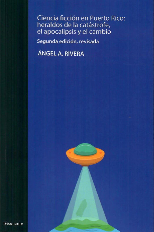 CIENCIA FICCIÓN EN PUERTO RICO: HERALDOS DE LA CATÁSTROFE, EL APOCALIPSIS Y EL CAMBIO