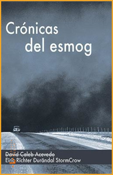 Crónica del esmog David Caleb Acevedo - Books