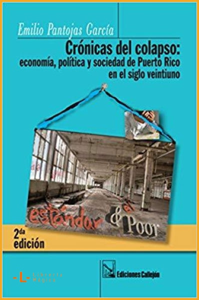 Crónicas Del Colapso: Economía Política Y Sociedad De Puerto