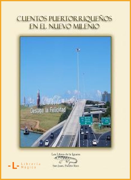 Antología de CUENTOS PUERTORRIQUEÑOS EN EL NUEVO MILENIO - 