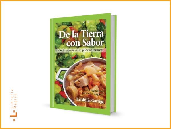 De la Tierra con Sabor Erisbelia Garriga - Book