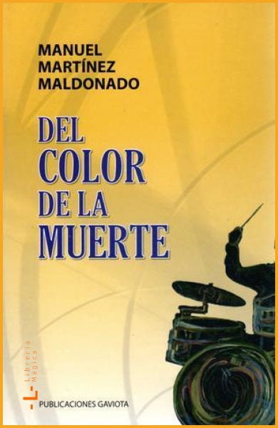 Del color de la muerte Manuel Martínez Maldonado - Books