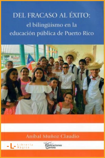 DEL FRACASO AL ÉXITO: EL BILINGÜISMO EN LA EDUCACIÓN PÚBLICA