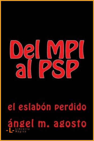 Del MPI al PSP: el eslabón perdido - Ángel M. Agosto - Book
