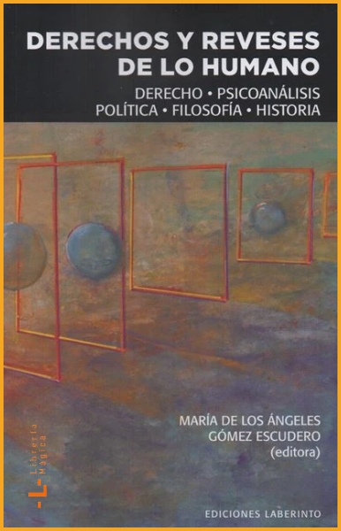 Derechos y reveses de lo humano María de los Ángeles Gómez 