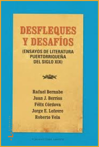 Desfleques y desafíos: Ensayos de literatura puertorriqueña 