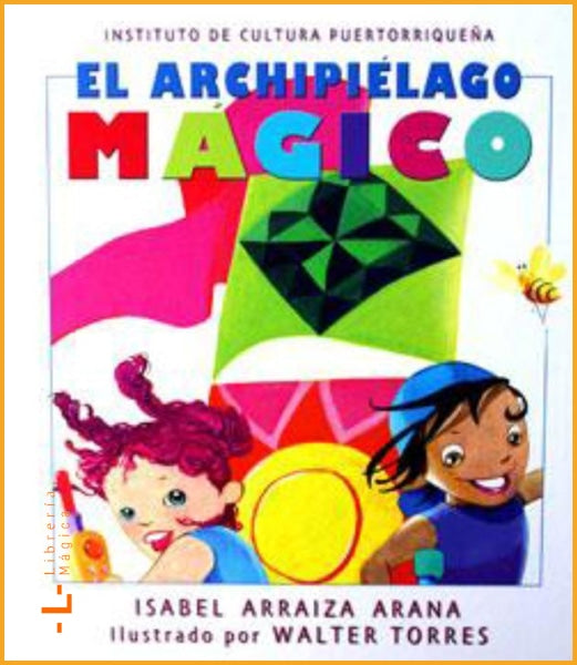 El archipelago mágico Isabel Arraiza - Literatura infantil