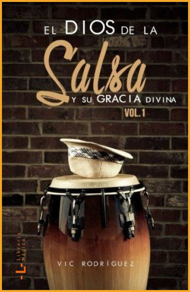 El Dios de la salsa y su gracia divina (Volume 1) - Books