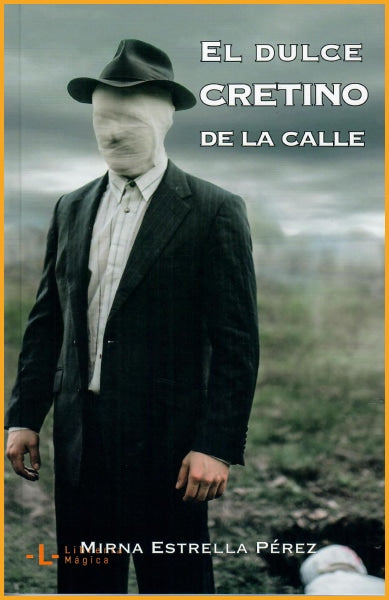 EL DULCE CRETINO DE LA CALLE - Book