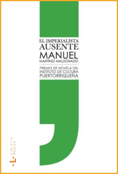 El imperialista ausente Manuel Martínez Maldonado - Books