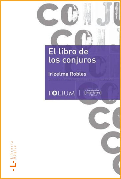EL LIBRO DE LOS CONJUROS Irizelma Robles - Books