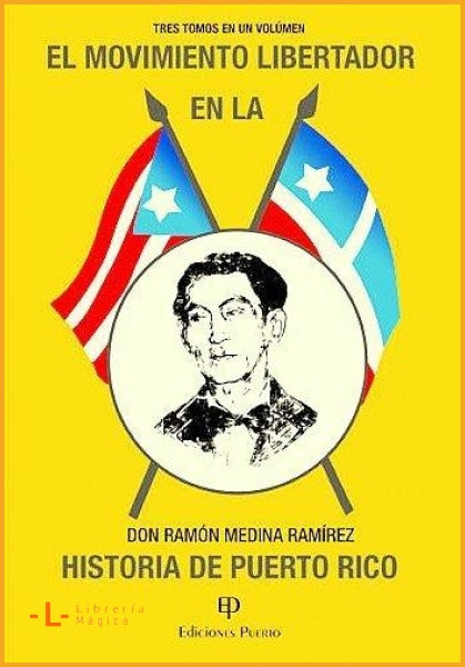 El Movimiento Libertador en la Historia de Puerto Rico (tres