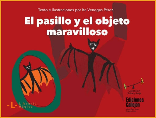 El Pasillo y el Objeto Maravilloso - Ita Venegas Pérez - 