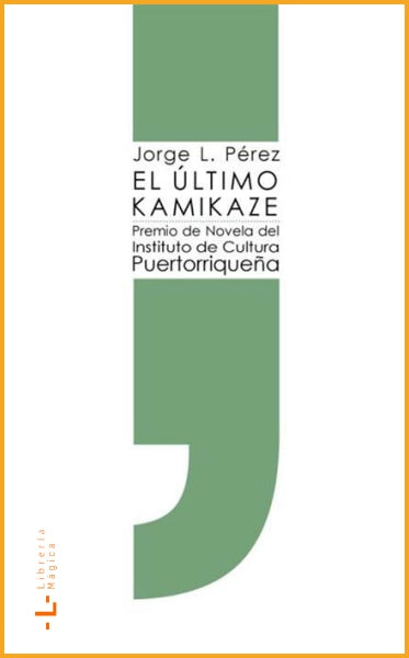 El último Kamikaze Jorge L. Pérez - Books