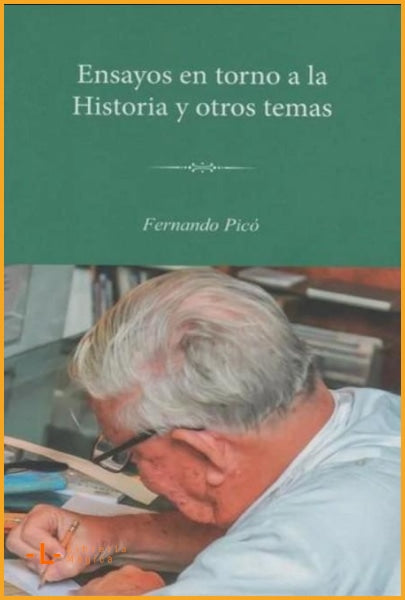 Ensayos en Torno a la Historia y Otros Temas - Fernando Picó