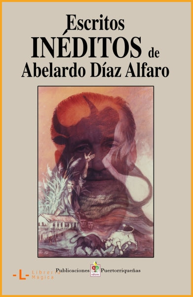 Escritos Inéditos de Abelardo Díaz Alfaro - Book