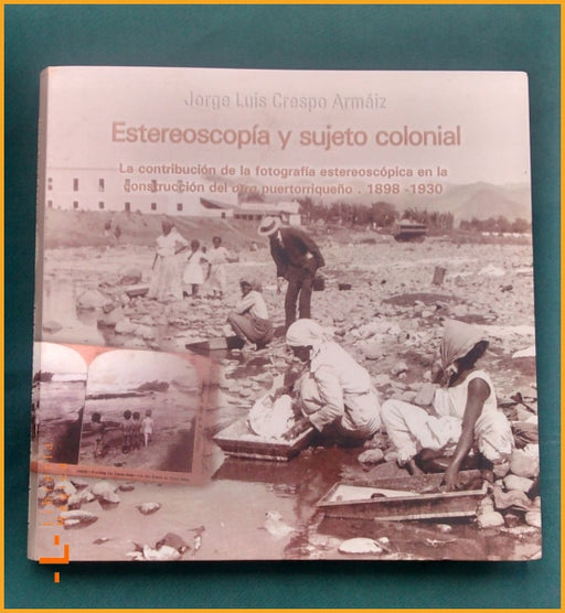 Estereoscopía y sujeto colonial: la contribución de la 