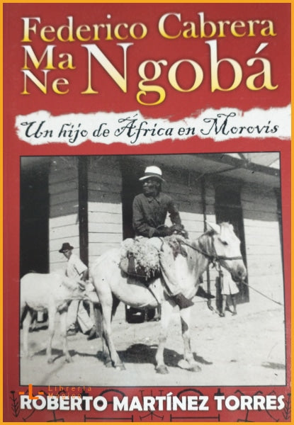 FEDERICO CABRERA MANENGOBÁ UN HIJO DE ÁFRICA - Book