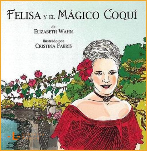 Felisa y el mágico coquí Elizabeth Wahn - Book