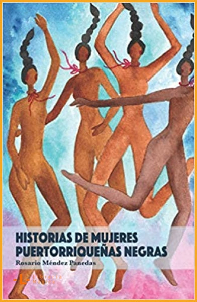 Historia de mujeres puertorriqueñas negras - Book