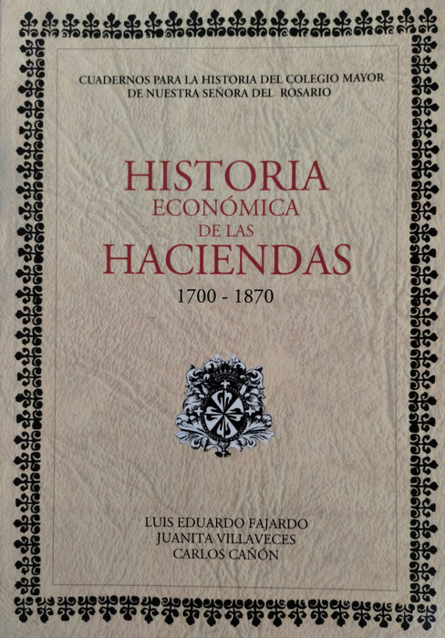 HISTORIA ECONOMICA DE LAS HACIENDAS 1700 - 1870