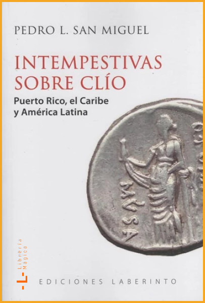 INTEMPESTIVAS SOBRE CLÍO: PUERTO RICO EL CARIBE Y AMÉRICA 