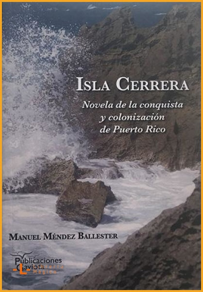 Isla Cerrera: Novela de la conquista y colonización de 