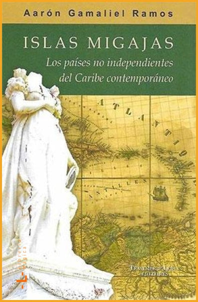 Islas Migajas: Los países no independientes del Caribe 