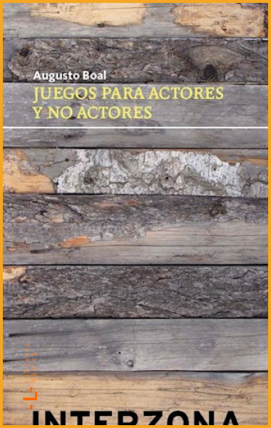 JUEGOS PARA ACTORES Y NO ACTORES Autor: Boal Augusto - Book