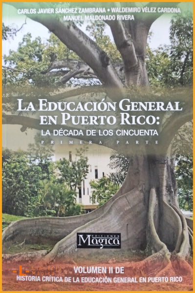 LA EDUCACION GENERAL EN PUERTO RICO: LA DECADA DE LOS 