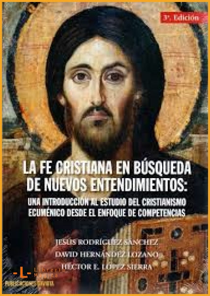 LA FE CRISTIANA EN BUSCA DE NUEVOS: UNA INTRODUCCIÓN AL 