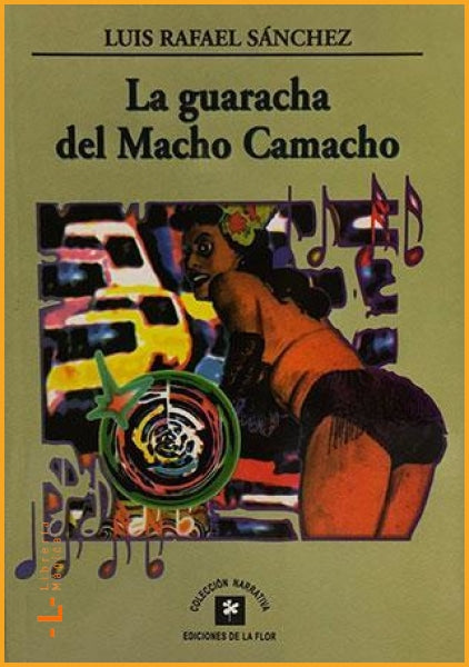 La guaracha del Macho Camacho Luis Rafael Sánchez - Books