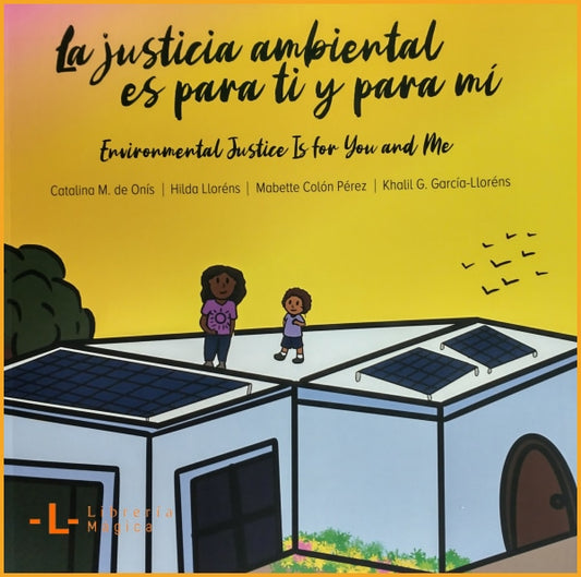 La justicia ambiental es para ti y para mí / Environmental 