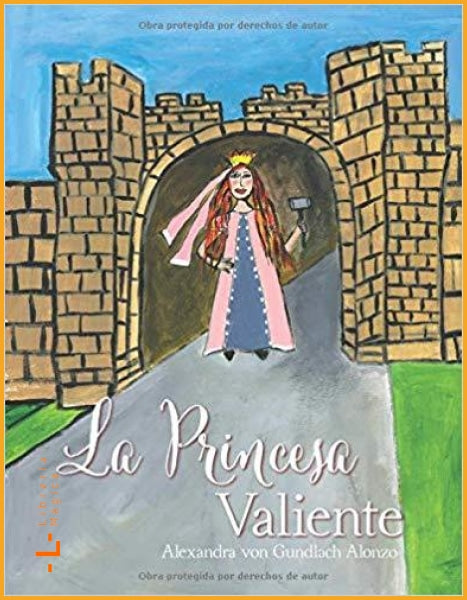 La princesa valiente Alexandra von Gundlach Alonzo - Book