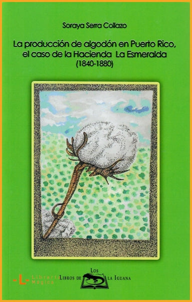 LA PRODUCCION DE ALGODON EN PUERTO RICO EL CASO DE LA 